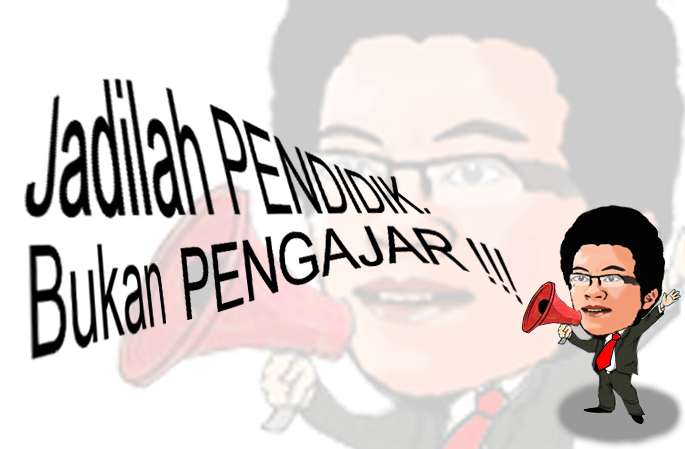 GURU SAAT INI PENDIDIK ATAU PENGAJAR |