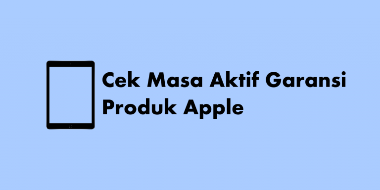 cek masa aktif garansi produk apple