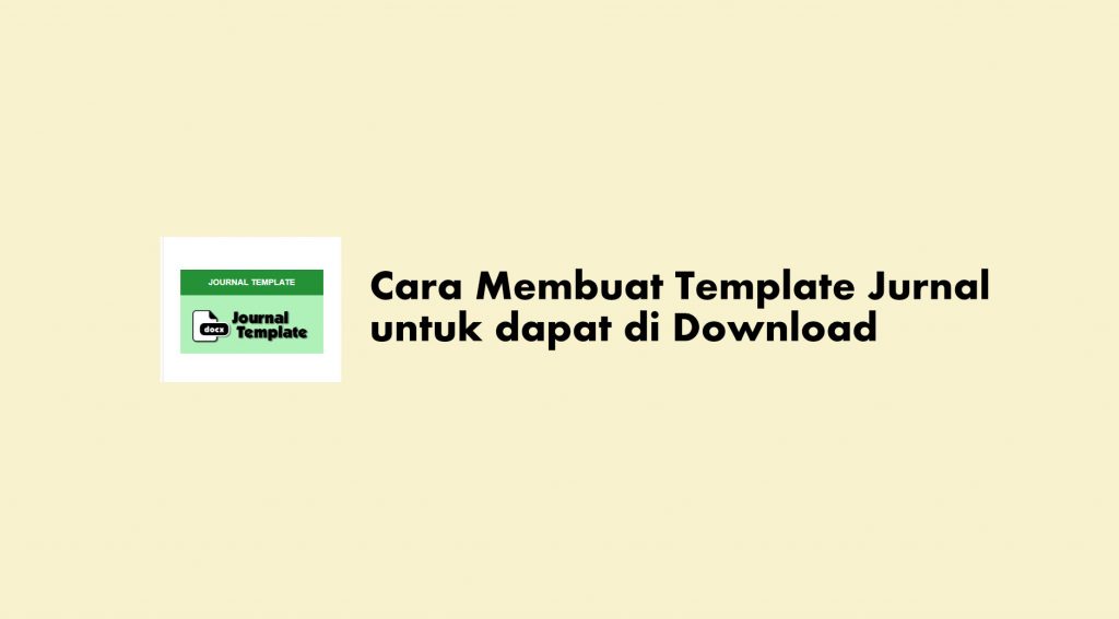 Cara Membuat Template Jurnal untuk dapat di Download