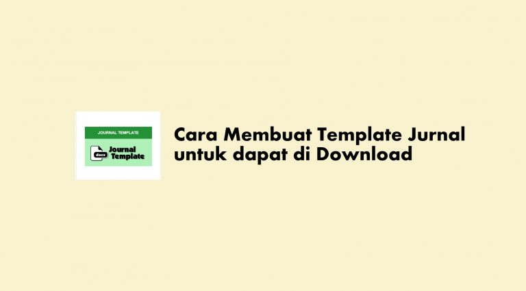 Cara Membuat Template Jurnal untuk dapat di Download