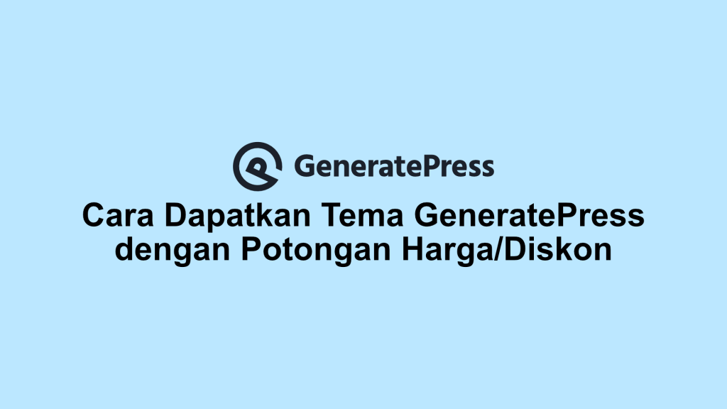 Cara Dapatkan Tema GeneratePress dengan Potongan Harga/Diskon
