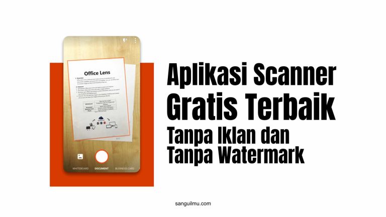 Aplikasi Scanner Gratis Terbaik Tanpa Iklan dan Tanpa Watermark |
