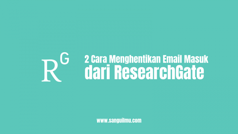 2 Cara Menghentikan Email Masuk dari ResearchGate |