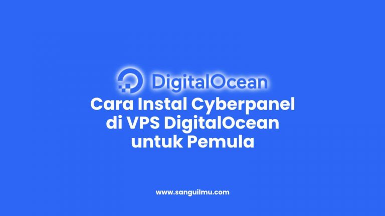 Cara Instal Cyberpanel di VPS DigitalOcean untuk Pemula |