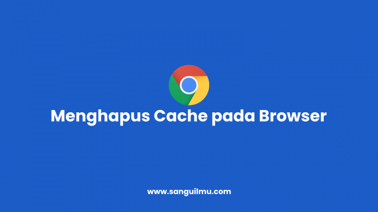 Menghapus Cache pada Browser