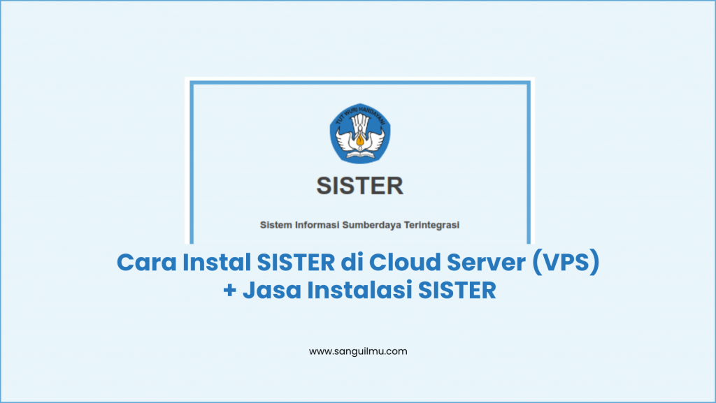 Cara Instal SISTER di Cloud Server (VPS)