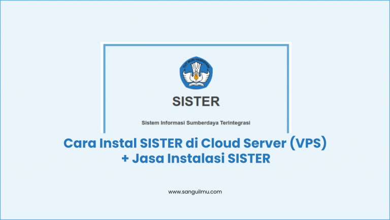 Cara Instal SISTER di Cloud Server (VPS)