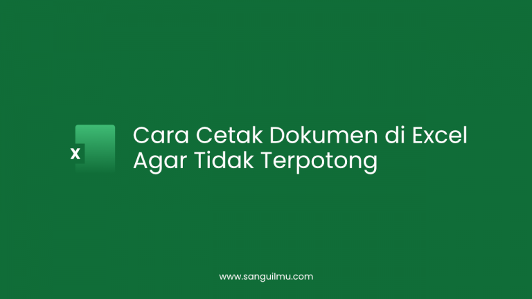 Cara Cetak Dokumen di Excel Agar Tidak Terpotong