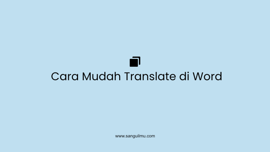 2 Cara Mudah Translate di Word |