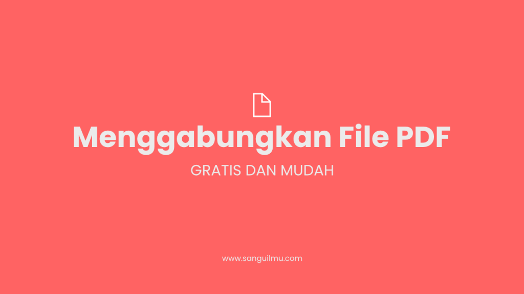 Menggabungkan File PDF