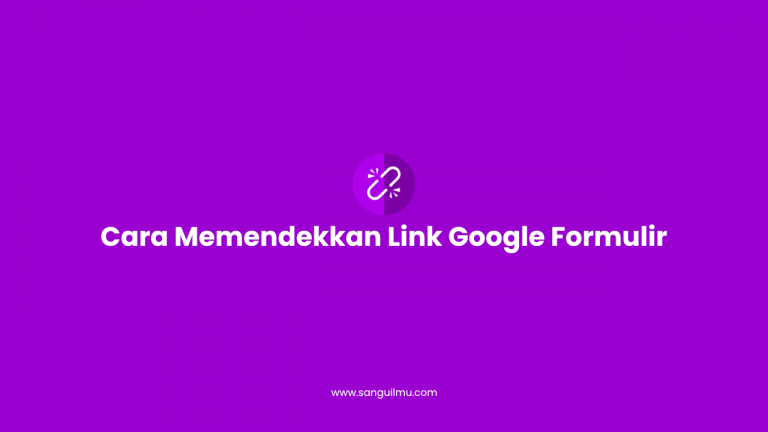 Cara Memendekkan Link Google Formulir