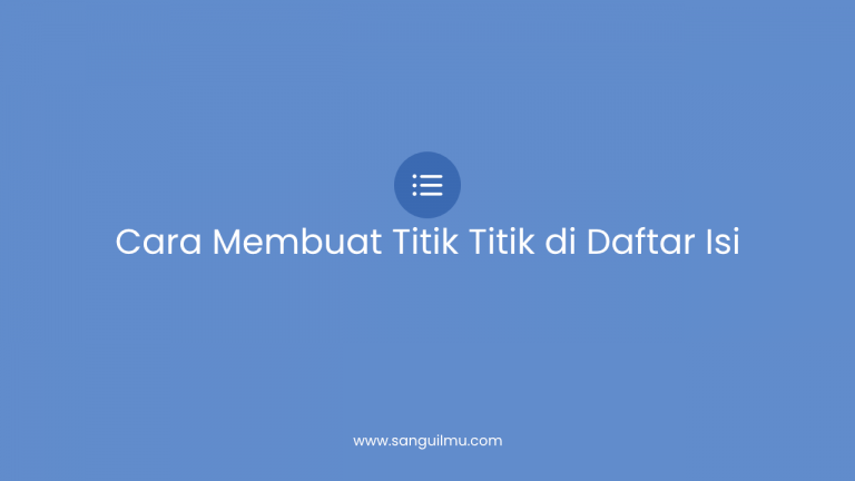 Cara Membuat Titik-Titik di Daftar Isi Jadi Rapi |