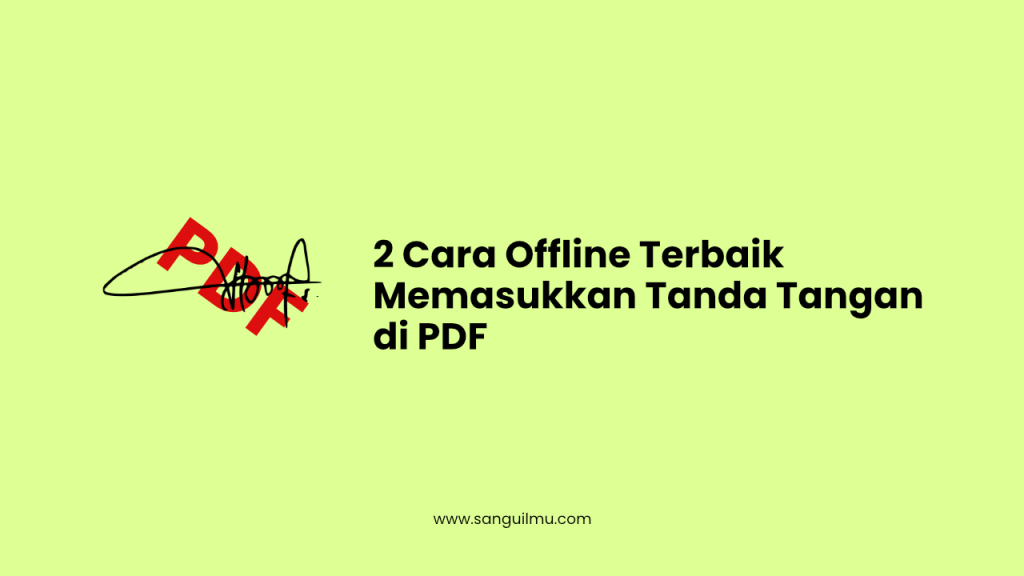 2 Cara Offline Terbaik Memasukkan Tanda Tangan di PDF |