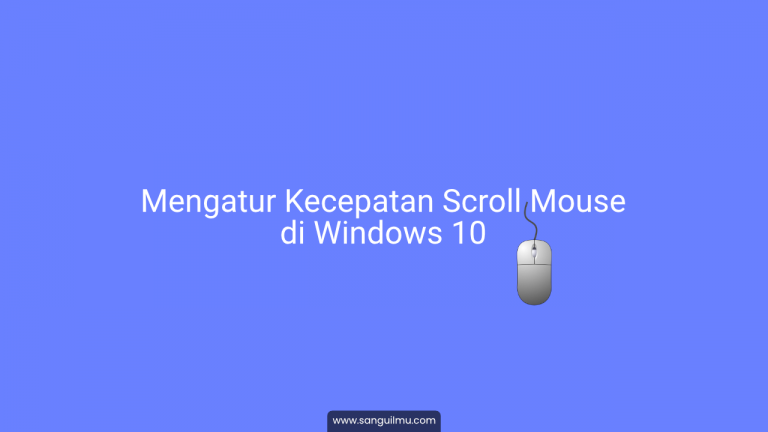 Cara Mengatur Kecepatan Scroll Mouse di Windows 10 |