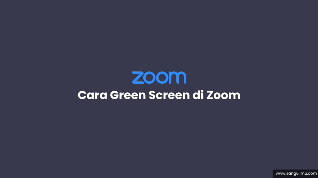 Cara Green Screen di Zoom |