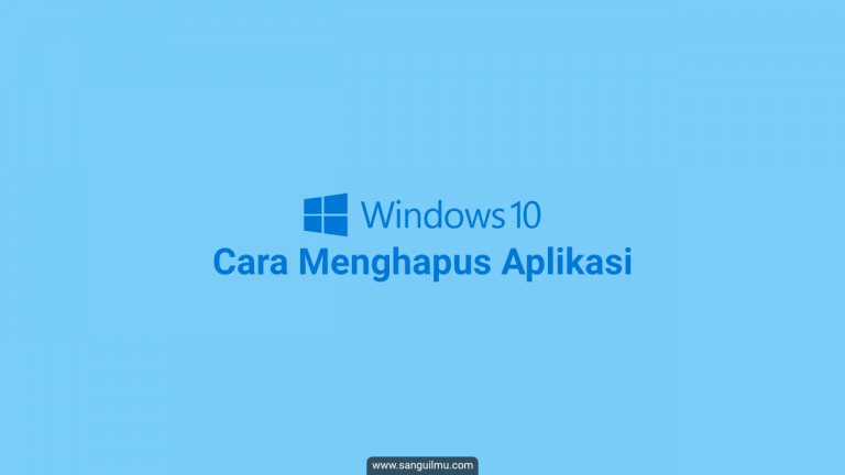 3 Cara Mudah Menghapus Aplikasi di Windows 10 |