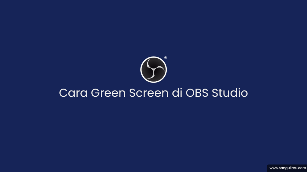 Cara Green Screen di OBS Studio