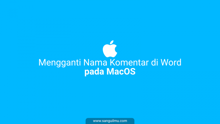 Cara Mengganti Nama Komentar di Word pada MacOS |