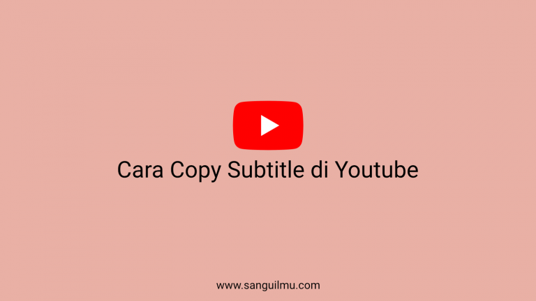 Cara Copy Pembicaraan/Subtitle di Youtube |