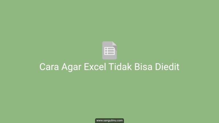 Cara Agar Excel Tidak Bisa Diedit |