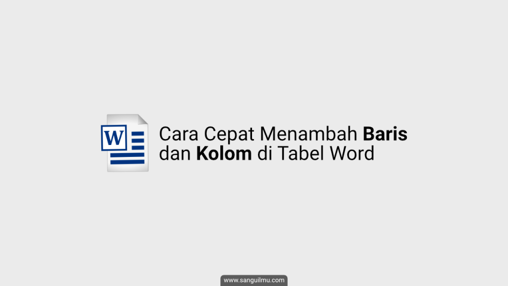 3 Cara Cepat Menambah Baris dan Kolom di Tabel Word |