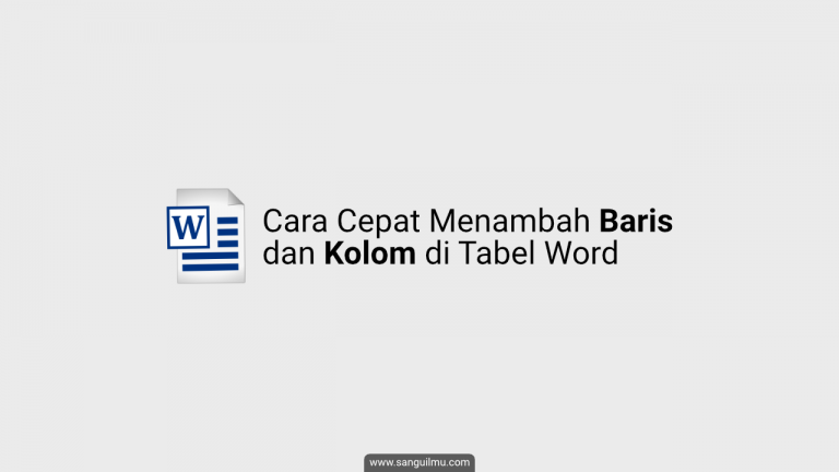3 Cara Cepat Menambah Baris dan Kolom di Tabel Word |