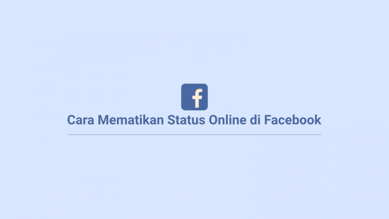 3 Cara Mematikan Status Online di Facebook |