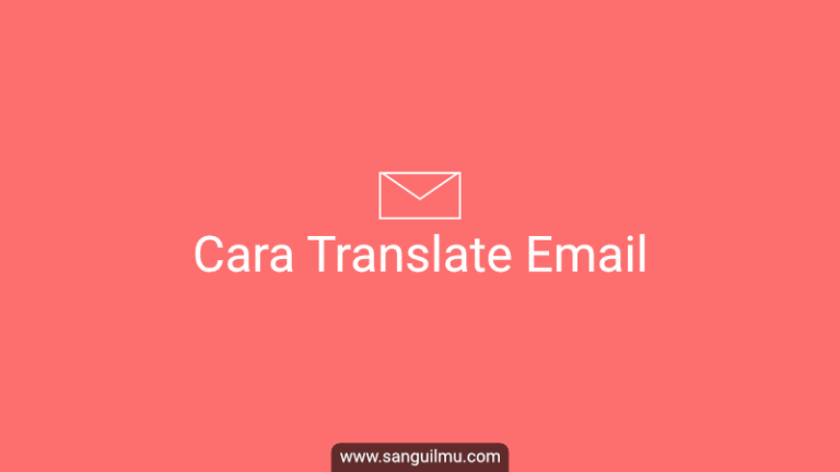 Cara Menerjemahkan Email Gmail di Laptop dan Android |