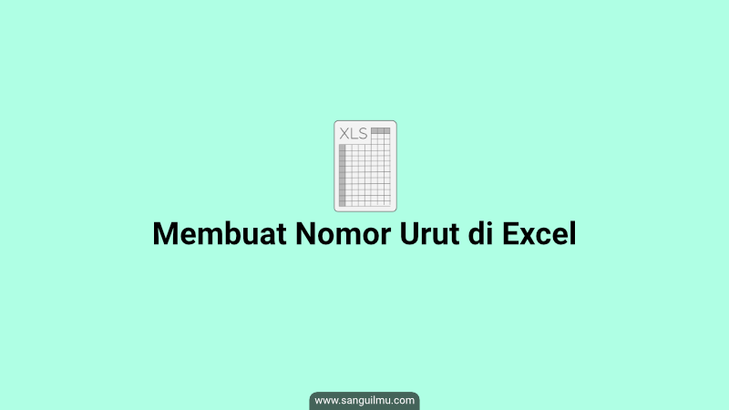 2 Cara Membuat Nomor Urut di Excel, Cara Paling Cepat |