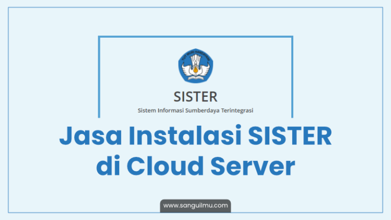 Jasa Instalasi SISTER di Cloud Server |