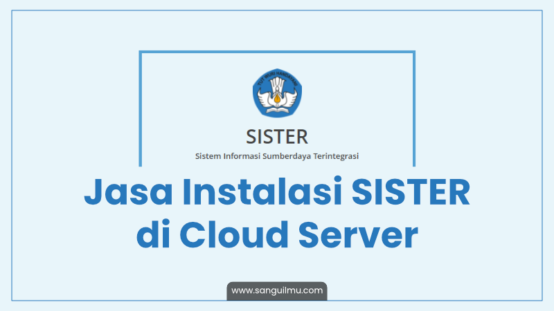Jasa Instalasi SISTER di Cloud Server |