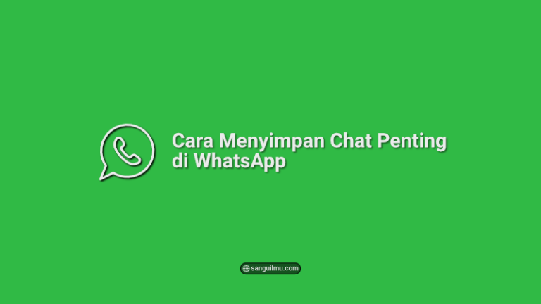 Cara Menyimpan Chat Penting WhatsApp