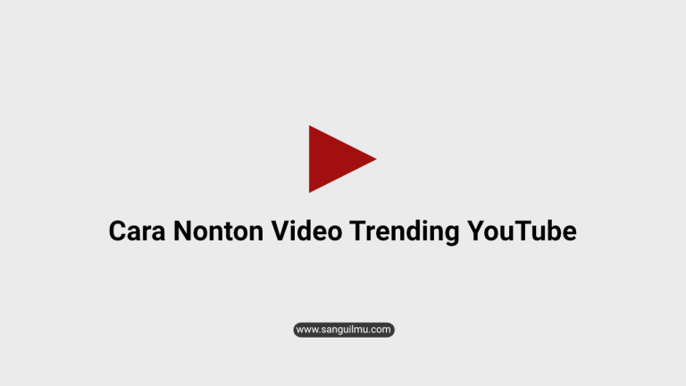 Cara Nonton Video Trending YouTube