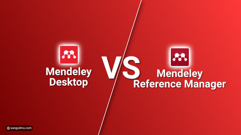 √ Pilih Mana? Mendeley Desktop VS Mendeley Reference Manager | Sangu Ilmu