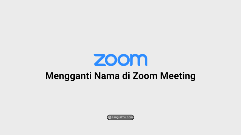 3 Cara Mengganti Nama di Zoom Meeting |