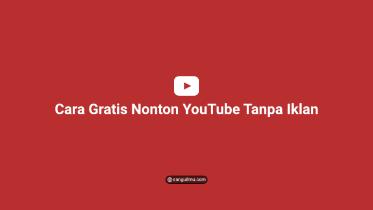 3 Cara Gratis Nonton YouTube Tanpa Iklan |