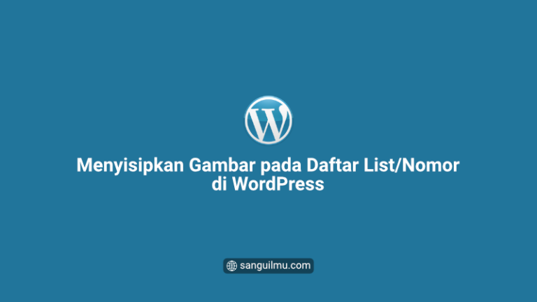 2 Cara Menyisipkan Gambar pada Daftar List Wordpress |