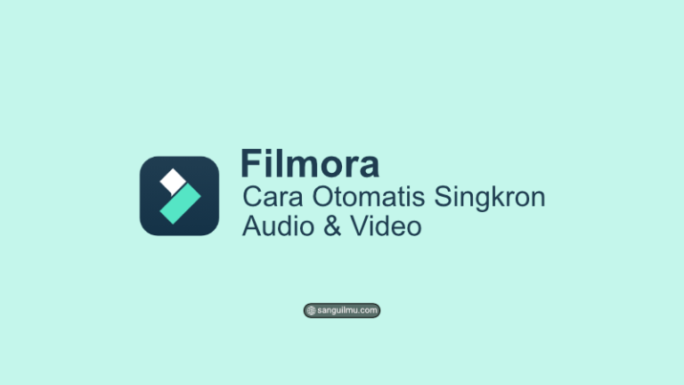 Cara Cepat Otomatis Singkron Audio dan Video di Filmora