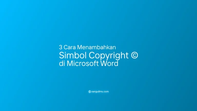 Cara Menambahkan Icon/Simbol Copyright © di Word