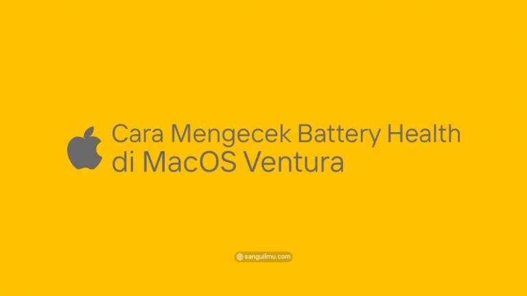 Tips Cara Mengecek Kesehatan Baterai di MacOS Ventura |
