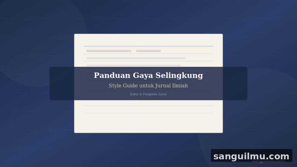 Banner panduan gaya selingkung atau style guide untuk jurnal ilmiah dengan latar biru navy dan kertas catatan